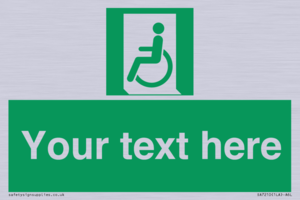 Custom sign safe condition emergency exit for people unable to walk or with walking impairment left